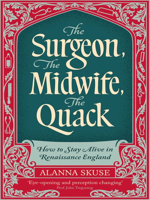 Title details for The Surgeon, the Midwife, the Quack by Alanna Skuse - Wait list